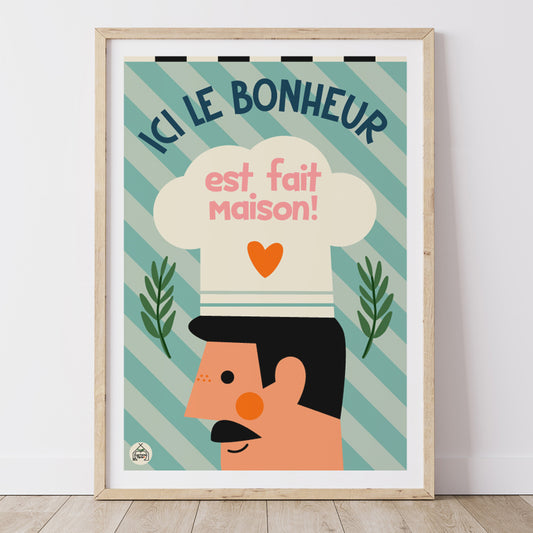 AFFICHE CUISINE - Ici le bonheur est fait maison!