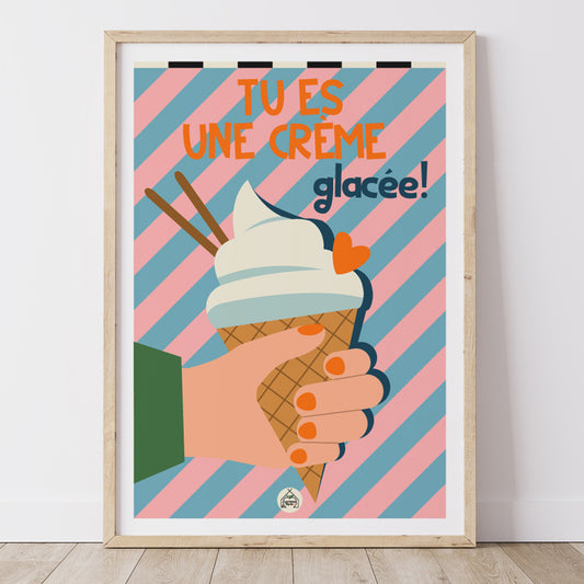 AFFICHE CUISINE - Tu es une crème glacée!