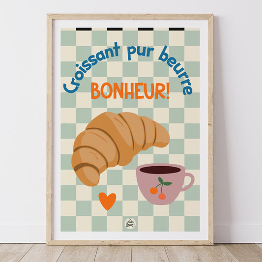 AFFICHE CUISINE - Croissant pur beurre Bonheur!