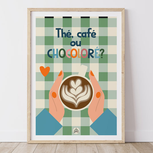 AFFICHE CUISINE - Thé, café ou chocoloré?